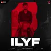 LAK$H - ILYF - Single